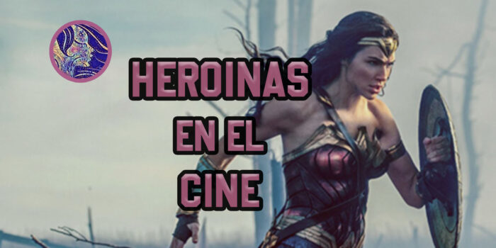 Heroínas en el cine