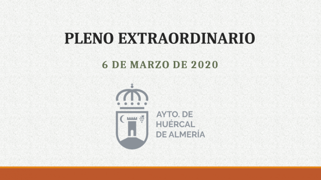 Portada pleno 2020-03-06 Pleno Extraordinario Ayuntamiento Huércal de Almería