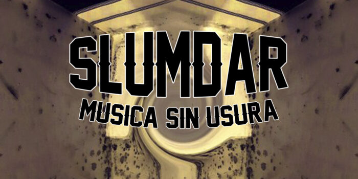 Slumdar musica sin usura Slumdar musica sin usura