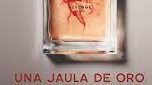 Una Jaula de oro 3 Libro Una jaula de oro