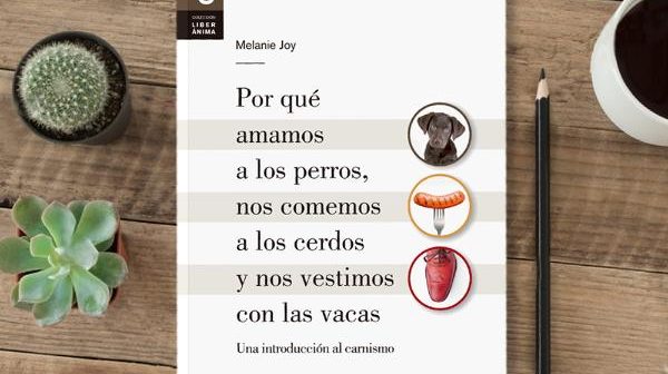 por-que-amamos-los-perros-nos-comemos-los-cerdos-nos-vestimos-con-las-vacas iZ1038548470XvZgrandeXpZ1XfZ250911410-81553141264-2XsZ250911410xIM literatura vegana