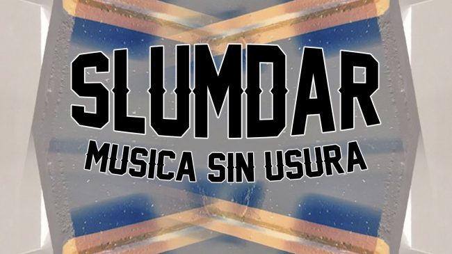 Slumdar musica sin usura Slumdar musica sin usura
