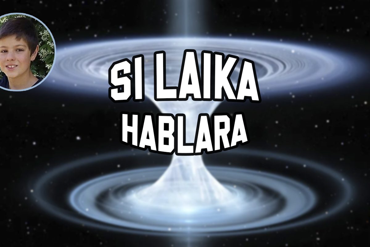 Si Laika Hablara - Agujeros blancos