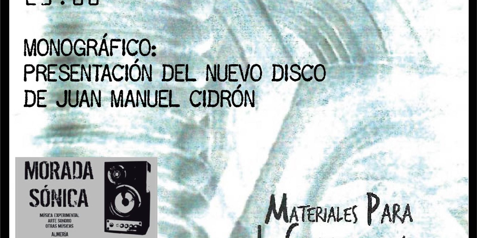 Juanma Cidron Morada Sonica - Juanma Cidron - 2022-05-14