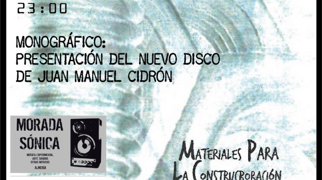 Juanma Cidron Morada Sonica - Juanma Cidron - 2022-05-14