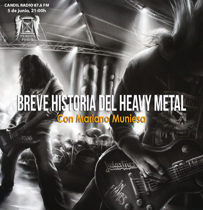 TEMPUS FUGIT 9X25 HISTORIA DEL HEAVY – Candil Radio