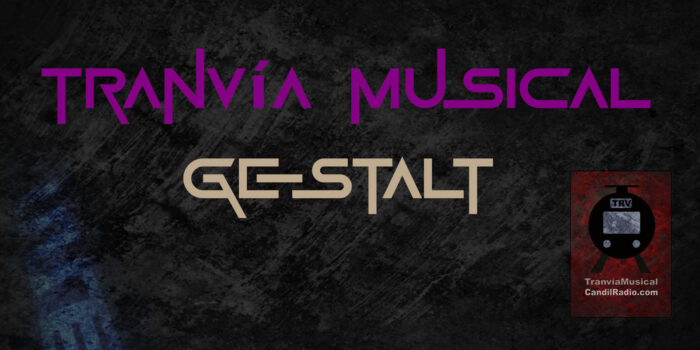 Tranvia Gestalt Tranvia Musical Gestalt