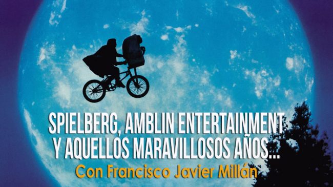 10×01 SPIELBERG, AMBLIN Y AQUELLOS MARAVILLOSOS AÑOS Miniatura Tempus Fugit 10x01 2022-10-10