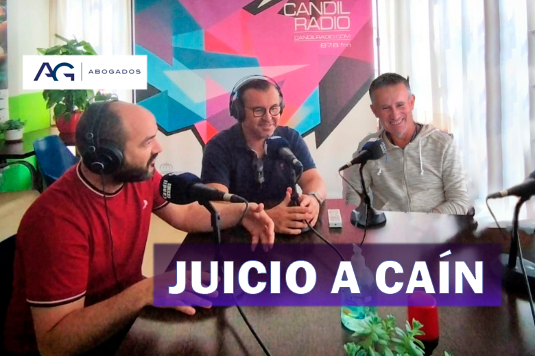 Juicio A Cain – Thumbnail Nuevo 2 Juicio A Caín, en Candil Radio, con AG Abogados 2022-09-30