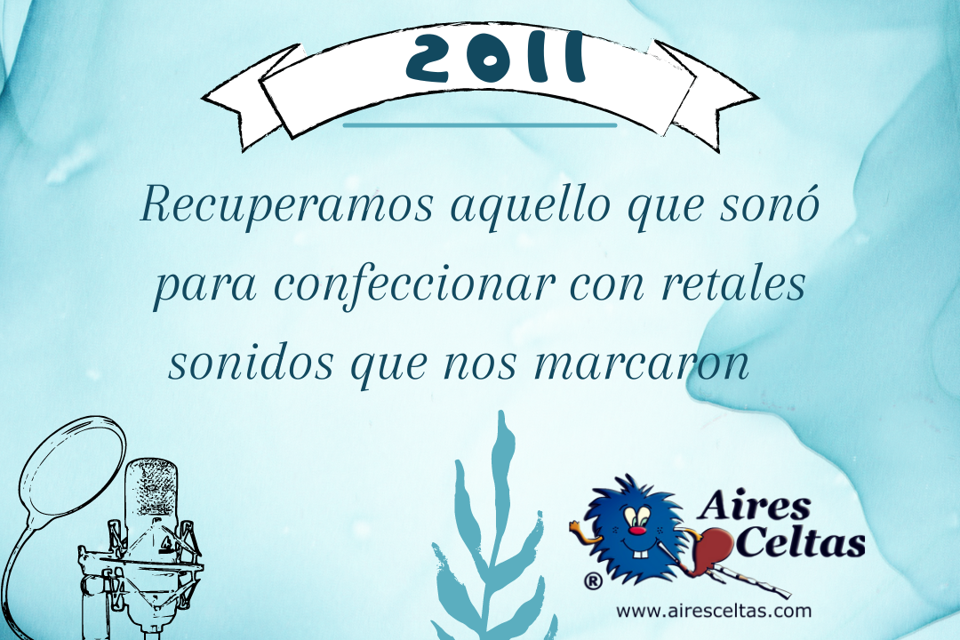 Retales 2011- Aires Celtas - 2022-10-22