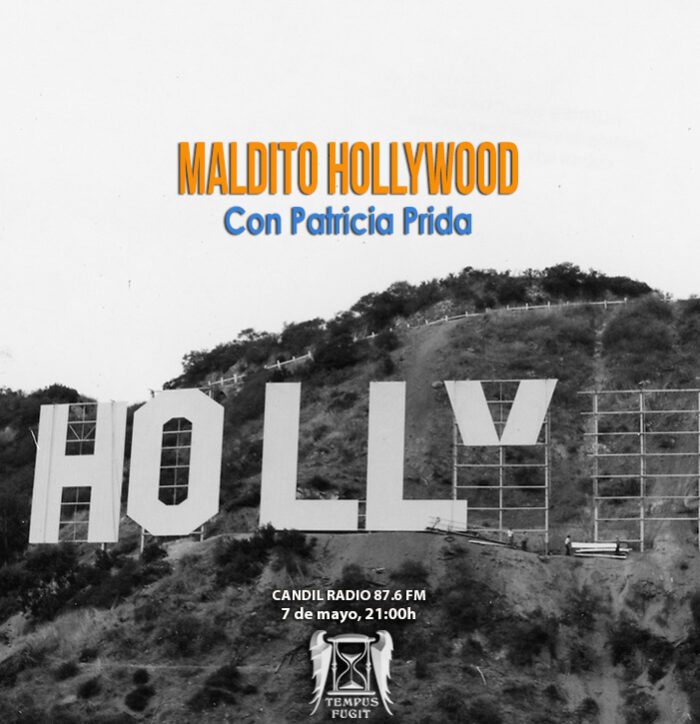 TEMPUS FUGIT 10X25 Maldito Hollywood, con Patricia Prida