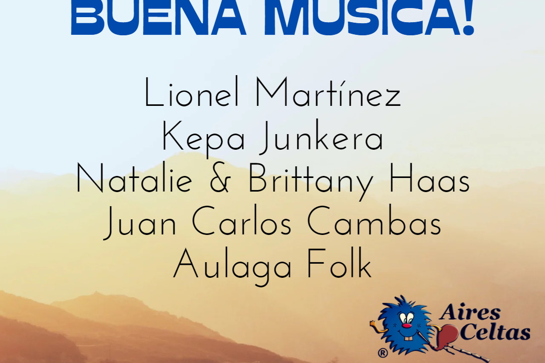 ¡ESTRENAMOS MUY BUENA MÚSICA! Lionel Martínez, Kepa Junkera, Natalie Haas & Brittany Hass, Juan Carlos Cambas, Aulaga Folk + SM (Dochas, Nelson and Donella)