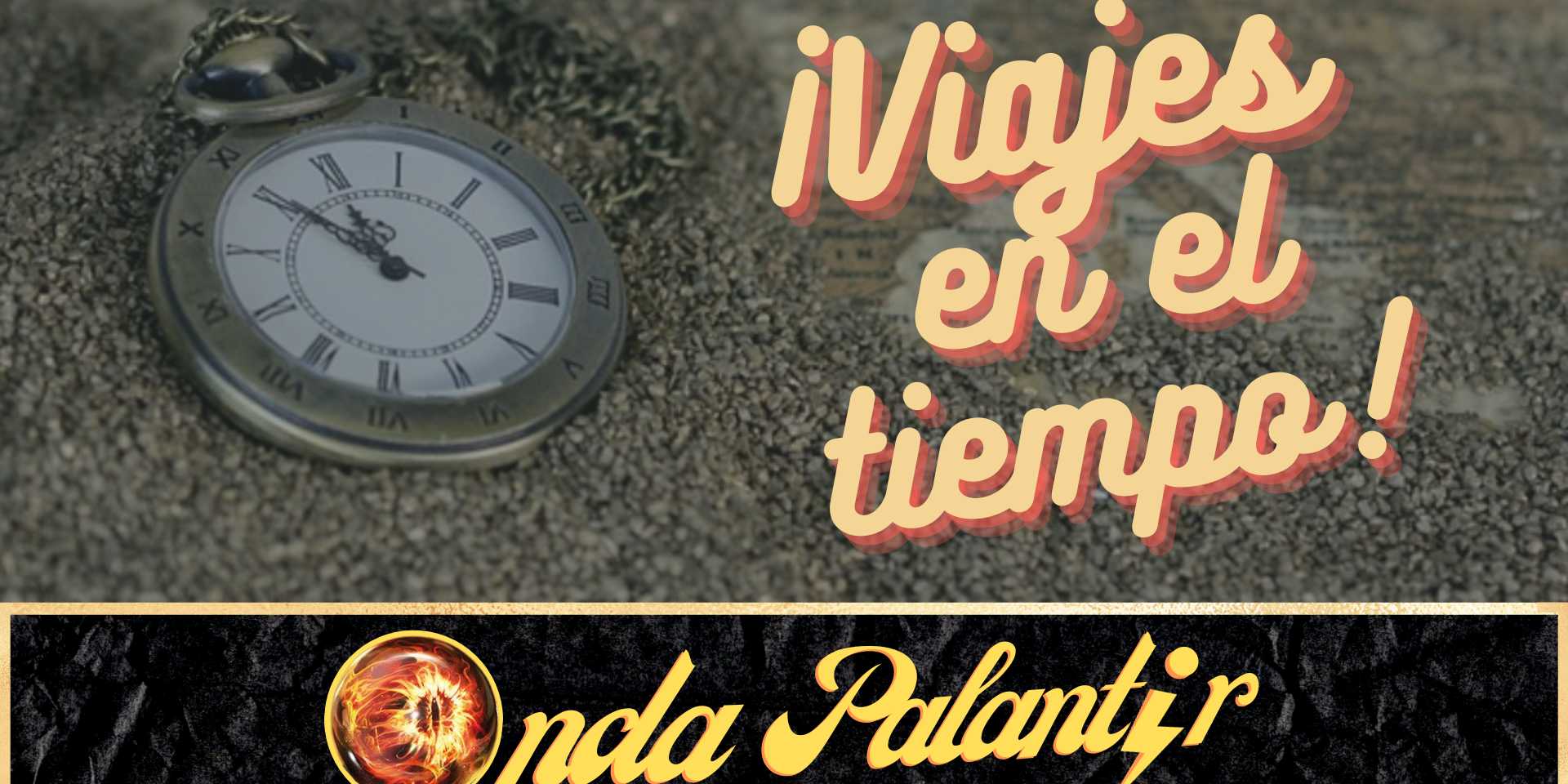 Onda Palantir 1×10 Web Onda Palantir - viajes en el tiempo