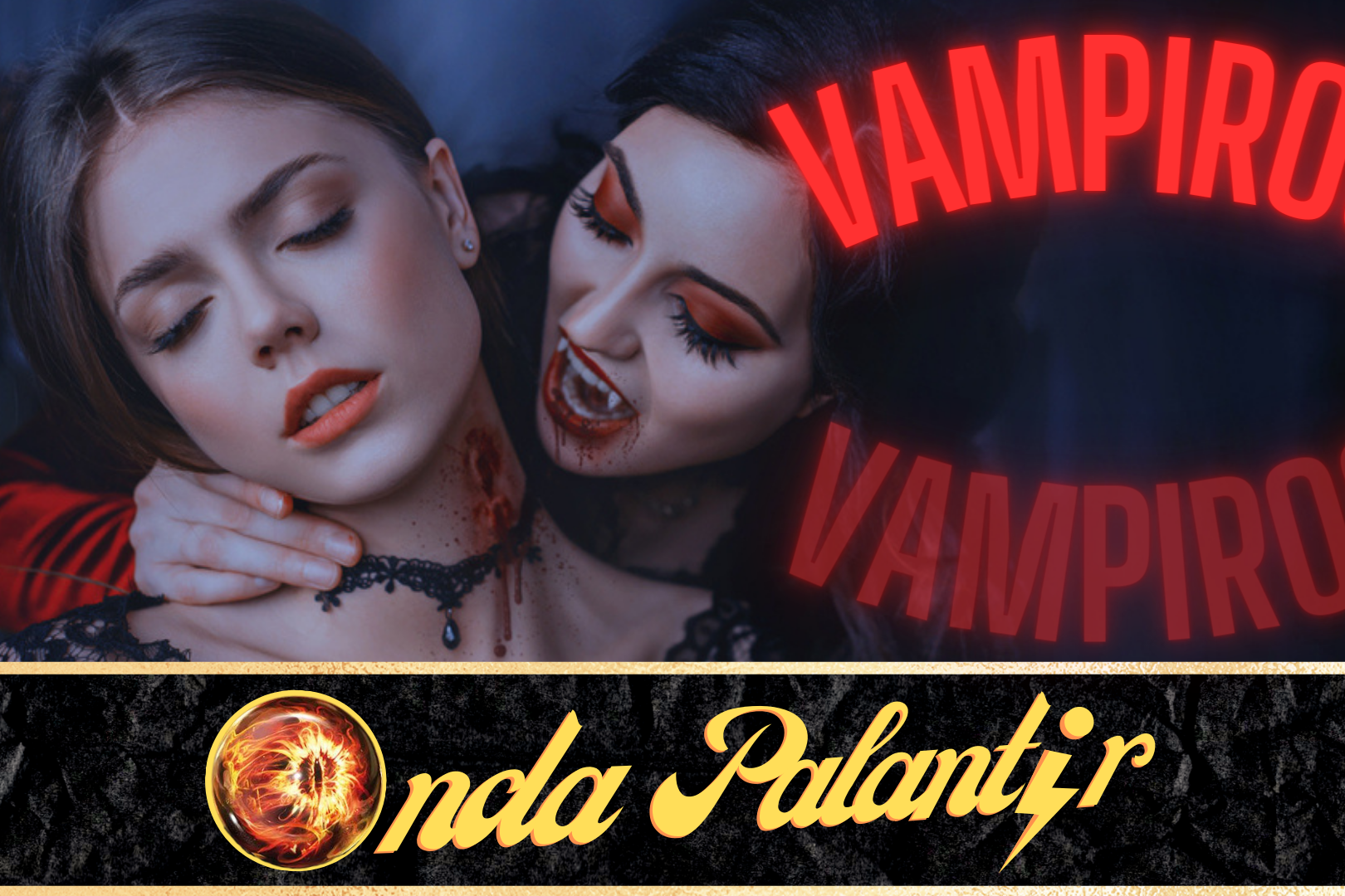 Onda Palantir- Vampiros
