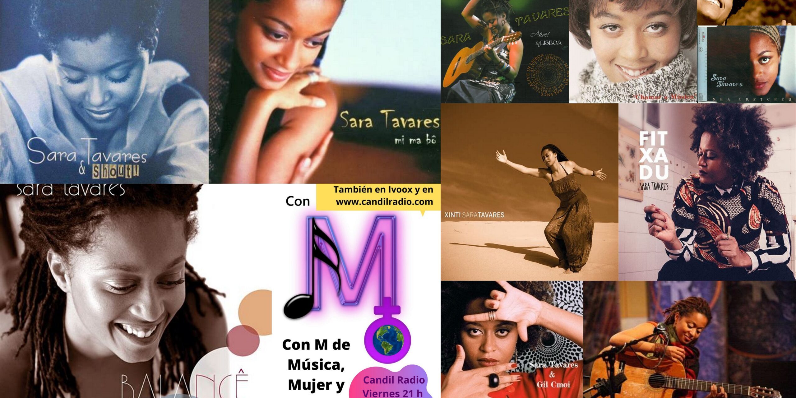 FOTOS CON M 266 SARA TAVARES Este ducentésimo sexagésimo sexto programa se lo vamos a dedicar a una artista que nos acompaña en Con M desde el primer programa y que ha fallecido hace muy poco, a pesar de su juventud: Sara Tavares. Hoy realizaremos un pequeño homenaje a esta artista portuguesa haciendo un recorrido por su discografía.