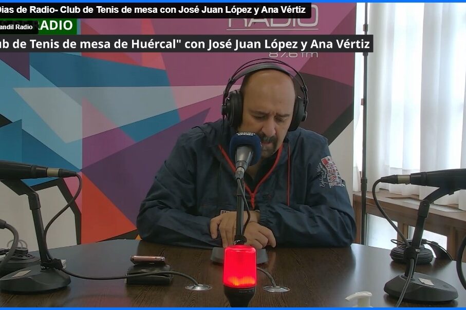 Encuentro especial en nuestros Días de Radio, con el Club de Tenis de mesa de Huércal como hilo conductor, repasando trayectoria de Ana Vértiz + José Juan López con balance de III Circuito Andaluz y mirando al futuro próximo + Almécija, en Candil.