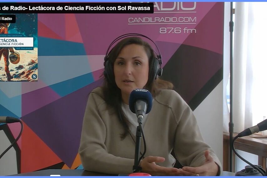 Sol Rabasa Todo un placer reencontrarnos con Sol Ravassa + Sol de sol, en nuestros Días de Radio, con nueva obra: LECTÁCORA de Ciencia Ficción (cuadernos de lectura) + algunas novedades más en torno a su editorial y tras un saludable y necesario «reseteo» junto a Almécija, en sintonía Candil.