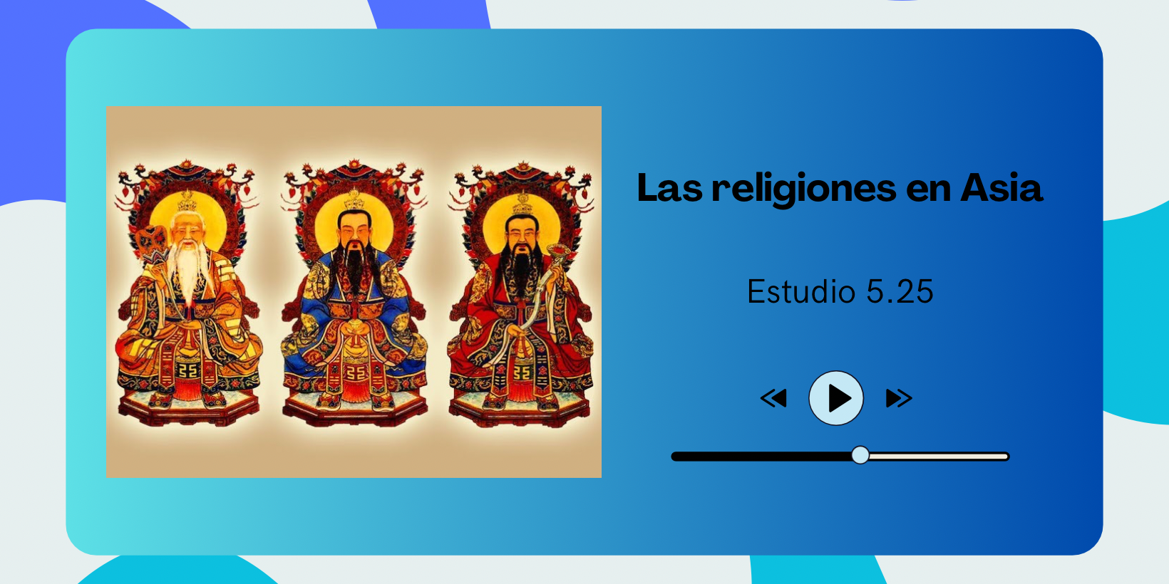 Estudio 525 2024-09-11 01×22 – Las religiones en Asia