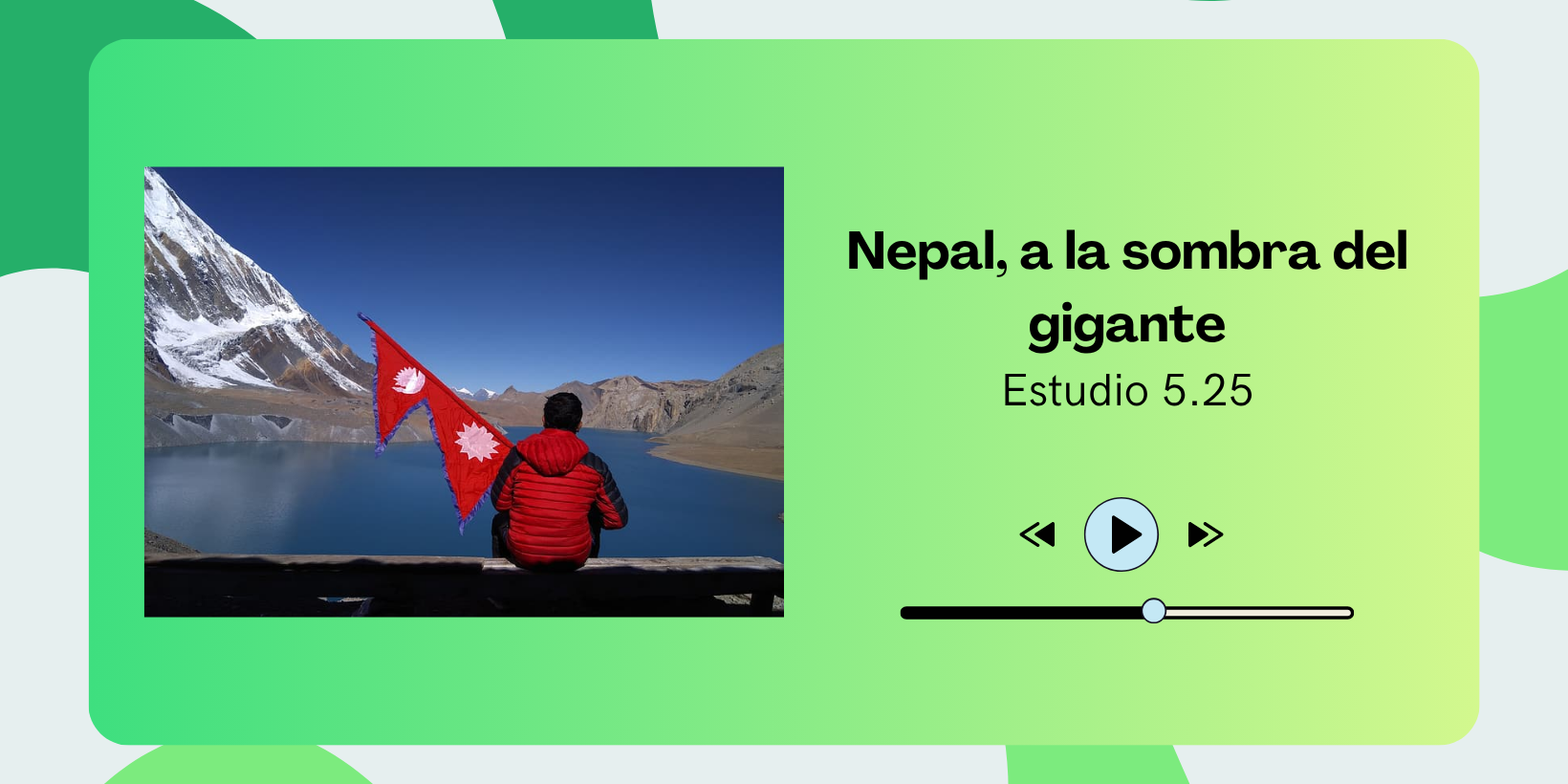 Estudio 525 2025-06-18 02×17 – Nepal a la sombra del gigante