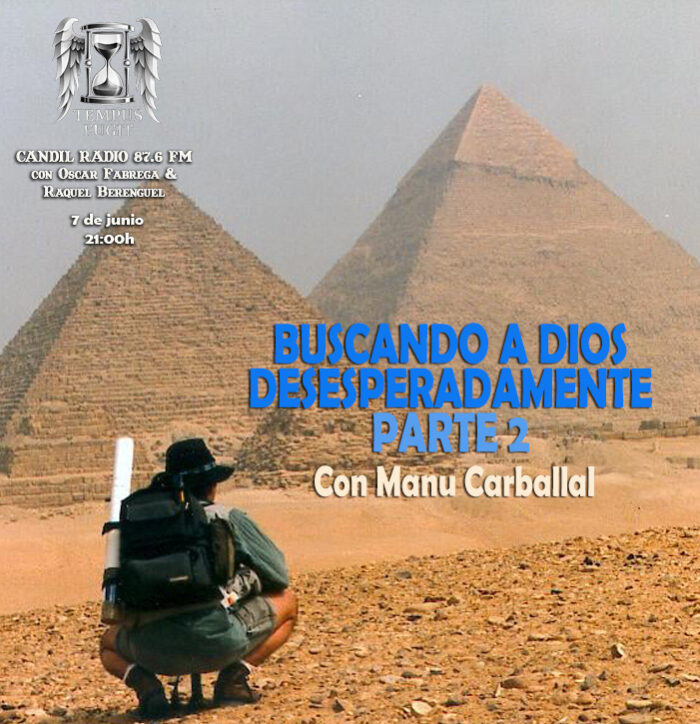Tempus Fugit 13×31 Buscando a Dios desesperadamente, parte 2, con Manu Carballal